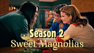 Sweet Magnolias season 2 Release Date Cast Plot Trailer [upl. by Cesya]