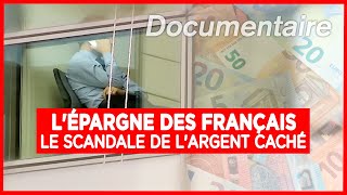 Lépargne des Français  le scandale de largent caché  Enquête  Documentaire complet [upl. by Cirdla]