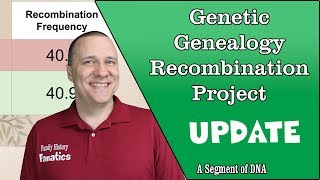 2019 Recombination Project Update  A Segment of DNA [upl. by Ilarrold415]