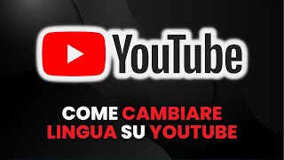 Come CAMBIARE LINGUA su YouTube  Guida Pratica per Principianti [upl. by Etterraj]