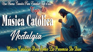 🙏 Mejores Música Católica 2024🌹alabanzas Católicas Que Alivian El Estrés Y La Ansiedad 😇 [upl. by Atter936]