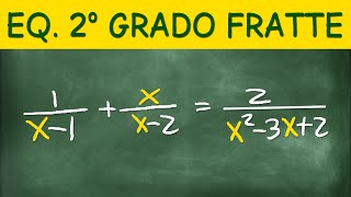 Guida Pratica alle Equazioni di Secondo Grado Fratte  3 Esercizi Svolti [upl. by Thaddeus]