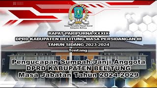 LIVE Pengucapan SumpahJanji Anggota DPRD Kabupaten Belitung Masa Jabatan 20242029 [upl. by Aennyl]