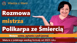 Rozmowa mistrza Polikarpa ze Śmiercią  omówienie pytań z puli jawnej na maturę z polskiego 2023 [upl. by Euqitsym]