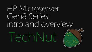 HP Gen8 Microserver Series Part 1 Intro and overview [upl. by Christopher]