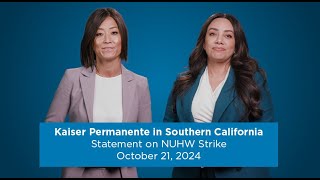 Kaiser Permanente SCAL Statement on NUHW Strike – Oct 21 2024 [upl. by Nedroj]