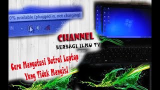 CARA MENGATASI BATERAI LAPTOP TIDAK MENGISI [upl. by Sadnak179]