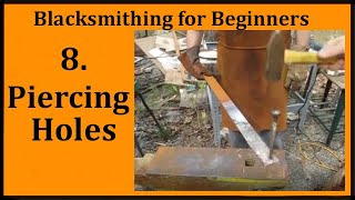 Blacksmithing Lesson 8  Piercing holes with the Pritchel Hole [upl. by Miehar]