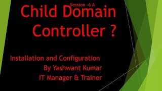 How to install CDC Child Domain Controler In windows server 2022 by yashwant sir [upl. by Anelim]