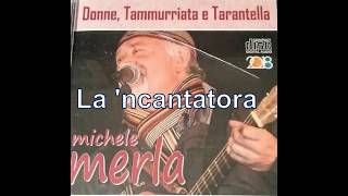 Michele Merla  La ncantatora [upl. by Davina]