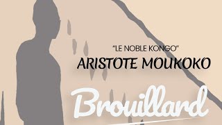 ARISTOTE MOUKOKOBROUILLARD Audio officiel [upl. by Mulvihill]