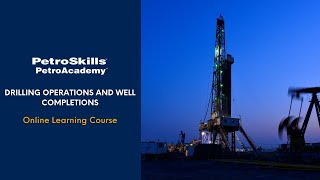 PetroSkills  PetroAcademy eLearning Drilling Operations and Well Completions [upl. by Salvidor]