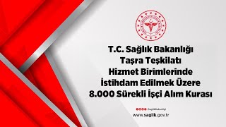 TC Sağlık Bakanlığı 8000 Sürekli İşçi Alım Kurası [upl. by Yllop]