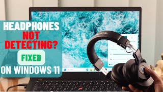 Fix Wired Headphones Not Detecting When Plugged In Windows 11 [upl. by Ahseinar]