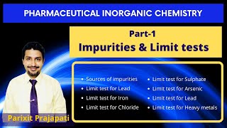 Impurities and Limit tests  Pharmaceutical Inorganic Chemistry [upl. by Alleuol]