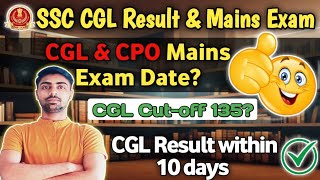 SSC CGL Result Update 💯 SSC CGL 2024 amp CPO Mains Exam Date ✔️ Must Watch this video 👍 [upl. by Eyaj212]