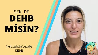 Yetişkinlerde DEHB ve Yaşadıklarım  ADHD  DEHB Belirtileri [upl. by Robin]