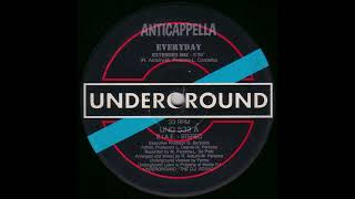 Anticappella  Everyday Extended Mix [upl. by Ogata910]