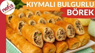 Masaya Koyduğunuzda ANINDA TÜKENECEK EFSANE BÖREK Kıymalı Bulgurlu Börek Tarifi [upl. by Akinahc271]