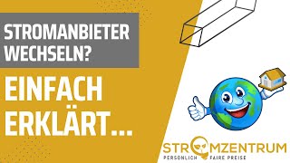 Stromanbieter wechseln in 20 Minuten erklärt  Stromzentrum [upl. by Bohlin]