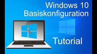 Tutorial DE Windows 10 Basiskonfiguration ReUpload [upl. by Aneeres]