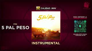 FMK  5 Pal Peso 🎶 INSTRUMENTAL Filtrar IA [upl. by Almira]