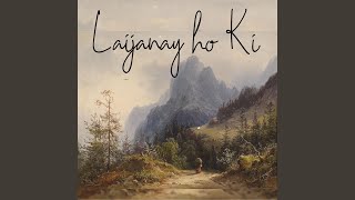 Laijanay Ho Ki [upl. by Gore]