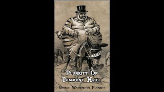 Plunkitt of Tammany Hall by George Washington Plunkitt  Audiobook [upl. by Constancia]