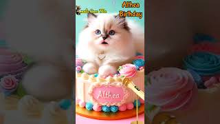 HAPPY BIRTHDAY ALTHEA  HAPPY BIRTHDAY SONG WITH NAMES  Adorable Cute Cat 😺 happybirthday cake [upl. by Atlanta]