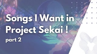 songs i want in project sekai  pt 2 🎵 [upl. by Akimal685]