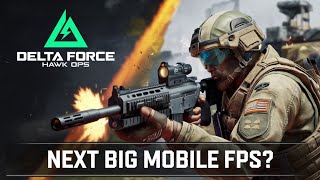 Next Big Mobile FPS is Here Delta Force Hawk Ops Mobile🔥 [upl. by Novihc]