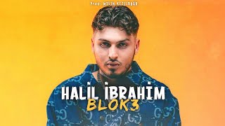 Blok3  Halil İbrahim  Prod Melih Kızılboğa [upl. by Bartolome]