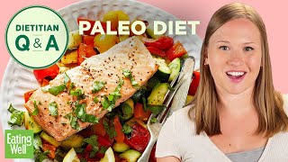 What You Can Eat on the Paleo Diet  Dietitian QampA  EatingWell [upl. by Aelram]