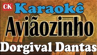 Dorgival Dantas Aviãozinho Karaokê [upl. by Jb]