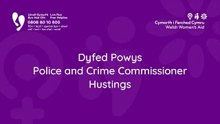 Welsh Womens Aid Hustings  Dyfed Powys Police and Crime Commissioner Elections May 2024 [upl. by Paik853]