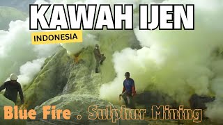 Kawah Ijen Indonesia  The Most Acidic Lake  Blue Fire  Sulphur Mining [upl. by Sennahoj445]