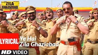 Ye Hai Zila Ghaziabad  Lyrical  Zila Ghaziabad  Sanjay Dutt Vivek Oberoi Arshad Warsi [upl. by Atiran877]