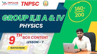 9TH BOX CONTENT  PHYSICS  LESSON  7  TNPSC  IMPULSE COACHING INSTITUTE [upl. by Mikahs368]