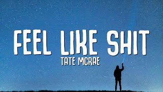 Tate McRae  feel like shit Lyrics [upl. by Airrej671]