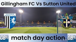 Gillingham FC Vs Sutton United match day action H [upl. by Justin]