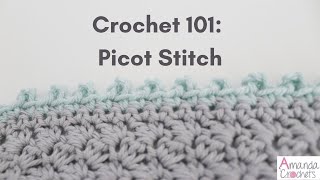 Picot Stitch Crochet 101 Series  Easy Crochet Tutorial [upl. by Alue]