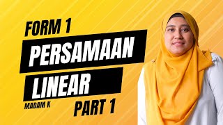 MATEMATIK FORM 1  PERSAMAAN LINEAR PART 1  Madam K [upl. by Celesta]