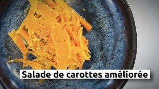 Salade de carottes améliorée [upl. by Gibrian]