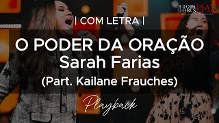 O PODER DA ORAÇÃO  Sarah Farias Part Kailane Frauches  Playback Legendado [upl. by Dumond]