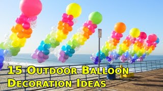 15 Outdoor Balloon Decoration Ideas with Arch Garland Lights Stakes Sticks DIY shorts [upl. by Safko139]