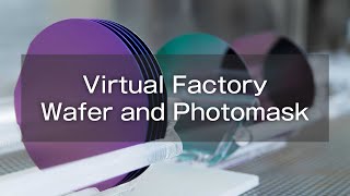 Keyence Virtual Factory ｜ Wafer and Photomask [upl. by Rivers]