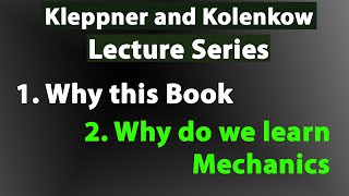 Kleppner and Kolenkow Lecture Series  Physics Fun Commentary  Why this Book Part 01 [upl. by Toth32]