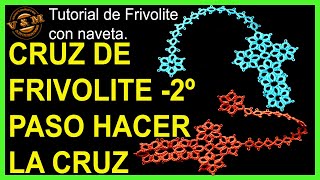 CRUZ FRIVOLITE  2º paso HACER LA CRUZ [upl. by Eenhat]