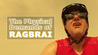 The Physical Demands of RAGBRAI [upl. by Gaultiero]