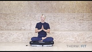 THERMOFIT  Vibrationstraining  Yoga Atemübungen und Meditation [upl. by Kristofer]